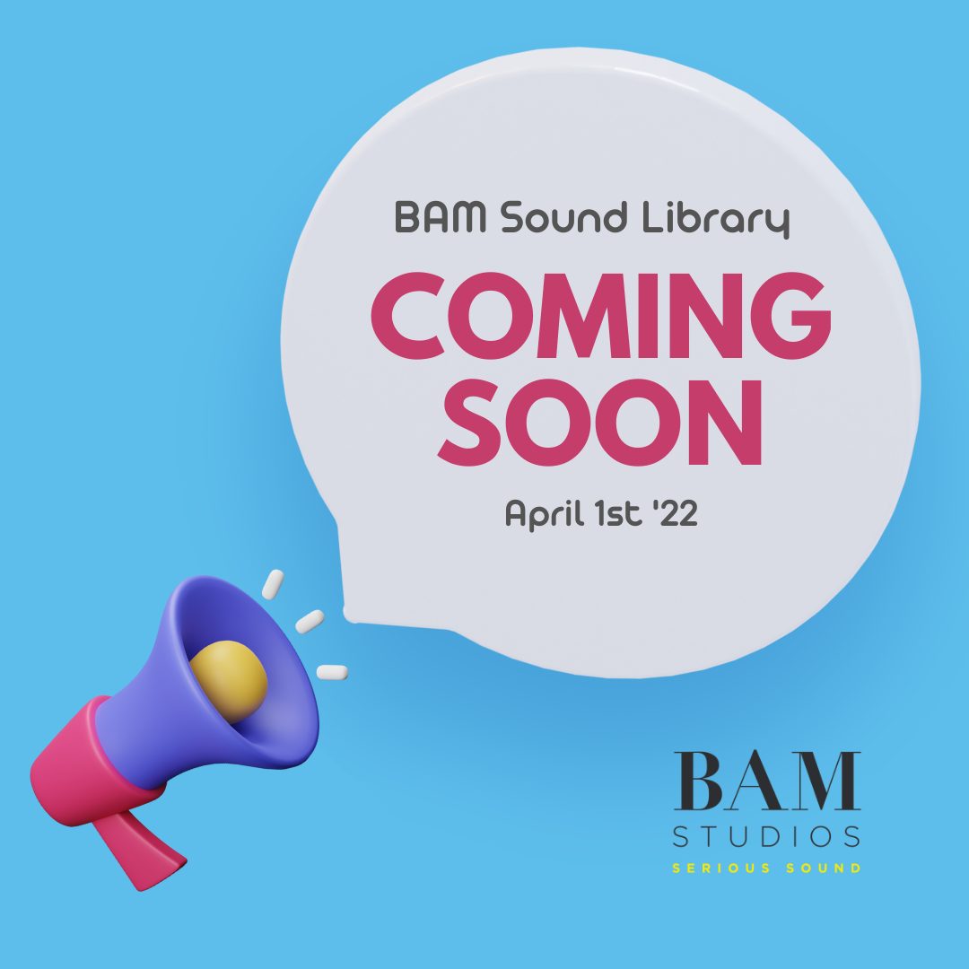 BAM Sound Library - Coming Soon!