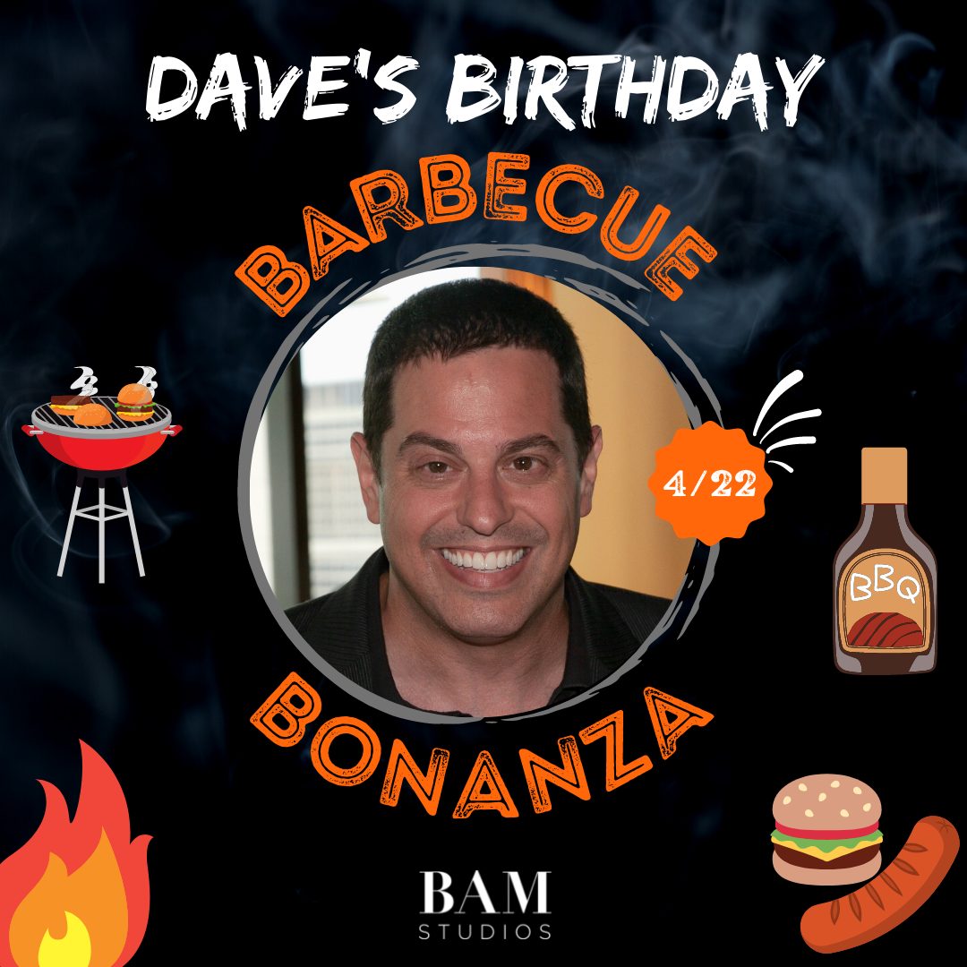 Celebrating Dave's Birthday Barbecue Bonanza!