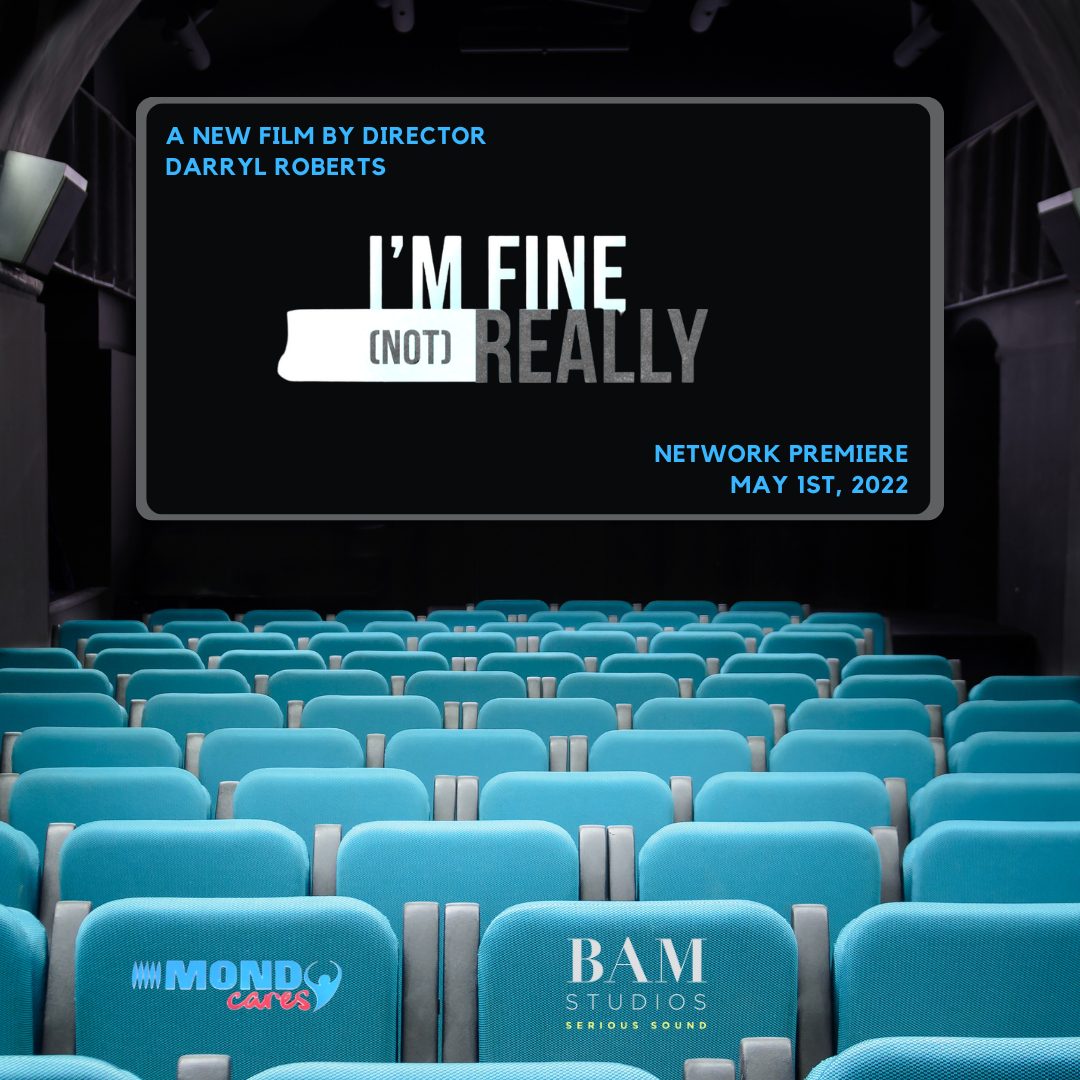 "I'm fine, (Not) Really" Film Premieres May 1st!