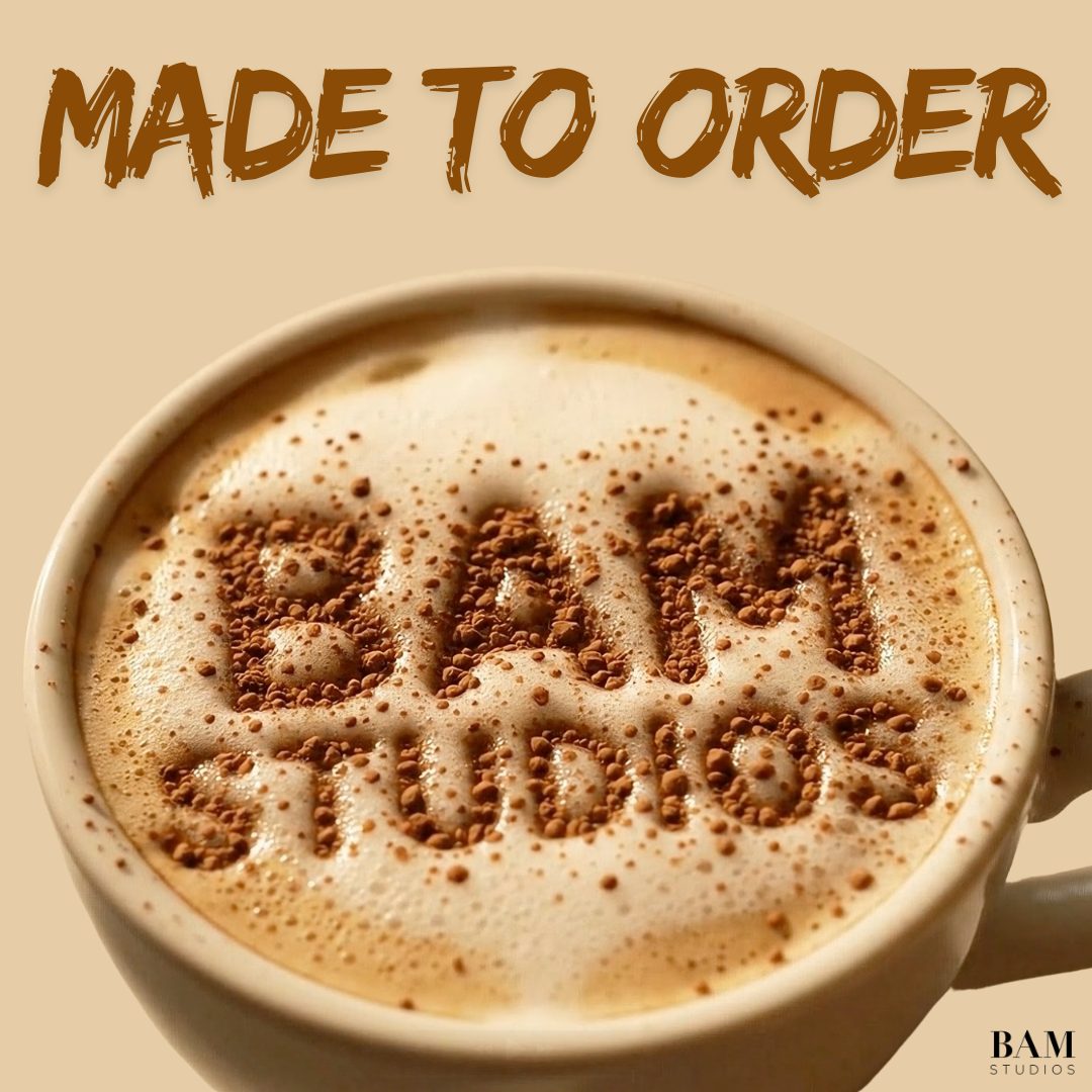 BAM, made to order!