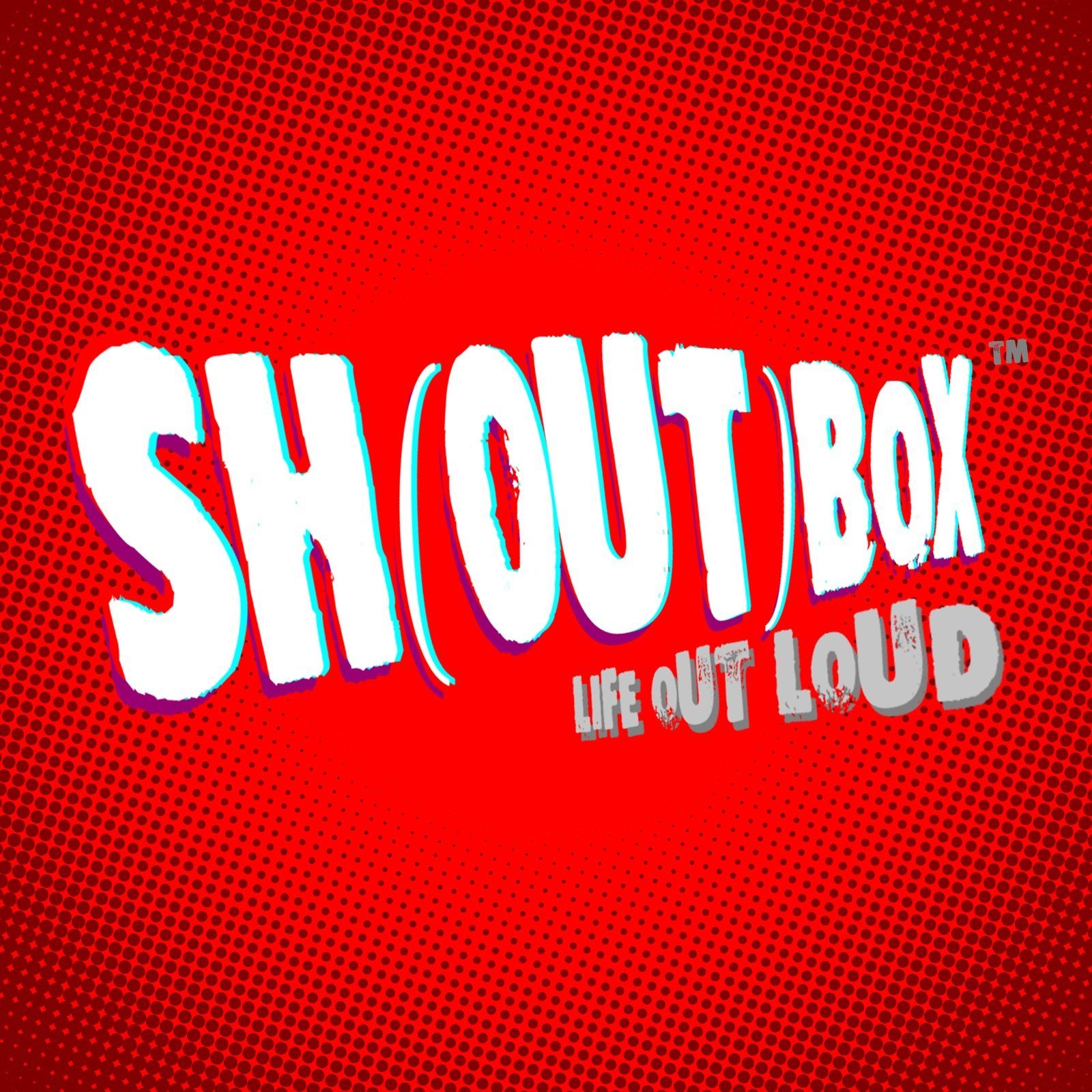 SHOUTBOX - Life Out Loud — artwork